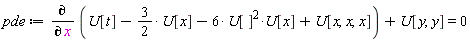 pde := diff(U[t]-(3/2)*U[x]-6*U[]^2*U[x]+U[x, x, x], x)+U[y, y] = 0