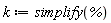 k := simplify(%)