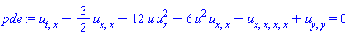 diff(diff(u(x, y, t), t), x)-(3/2)*(diff(diff(u(x, y, t), x), x))-12*u(x, y, t)*(diff(u(x, y, t), x))^2-6*u(x, y, t)^2*(diff(diff(u(x, y, t), x), x))+diff(diff(diff(diff(u(x, y, t), x), x), x), x)+diff(diff(u(x, y, t), y), y) = 0