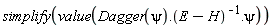 Parse:-ConvertTo1D, "invalid input %1", `.`(Dagger(psi), 1/(E-H), psi)