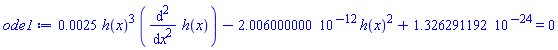 0.25e-2*h(x)^3*(diff(diff(h(x), x), x))-0.2006000000e-11*h(x)^2+0.1326291192e-23 = 0
