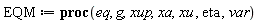 "EQM := proc(eq, g,xup,xa,xu , eta ,var)"
