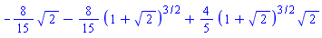 -(8/15)*2^(1/2)-(8/15)*(1+2^(1/2))^(3/2)+(4/5)*(1+2^(1/2))^(3/2)*2^(1/2)