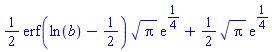 (1/2)*erf(ln(b)-1/2)*Pi^(1/2)*exp(1/4)+(1/2)*Pi^(1/2)*exp(1/4)