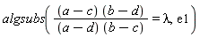 algsubs((a-c)*(b-d)/((a-d)*(b-c)) = lambda, e1)