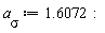 `a__&sigma;` := 1.6072: