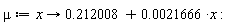 mu := proc (x) options operator, arrow; .212008+0.21666e-2*x end proc:
