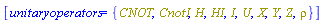 [unitaryoperators = {CNOT, CnotI, H, HI, I, U, X, Y, Z, rho}]