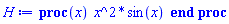 proc (x) x^2*sin(x) end proc