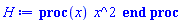 proc (x) x^2 end proc