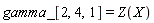 gamma_[2, 4, 1] = Z(X)