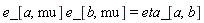 Physics:-`*`(e_[a, mu], e_[b, mu]) = eta_[a, b]