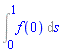 Int(f(0), s = 0 .. 1)