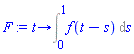 proc (t) options operator, arrow; Int(f(t-s), s = 0 .. 1) end proc