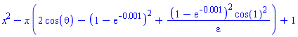 x^2-x*(2*cos(theta)-(1-exp(-0.1e-2))^2+(1-exp(-0.1e-2))^2*cos(1)^2/epsilon)+1