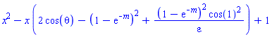 x^2-x*(2*cos(theta)-(1-exp(-m))^2+(1-exp(-m))^2*cos(1)^2/epsilon)+1