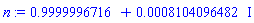 .9999996716+0.8104096482e-3*I