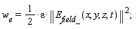 w__e = (1/2)*epsilon*LinearAlgebra[Norm](E__field_(x, y, z, t))^2