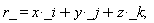 r_ = _i*x+_j*y+_k*z