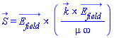 S_(x, y, z, t) = Physics:-Vectors:-`&x`(E__field_(x, y, z, t), Physics:-Vectors:-`&x`(k_, E__field_(x, y, z, t))/(mu*omega))