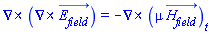 Physics:-Vectors:-Curl(Physics:-Vectors:-Curl(E__field_(x, y, z, t))) = -Physics:-Vectors:-Curl(diff(mu*H__field_(x, y, z, t), t))