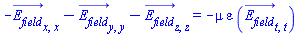 -(diff(diff(E__field_(x, y, z, t), x), x))-(diff(diff(E__field_(x, y, z, t), y), y))-(diff(diff(E__field_(x, y, z, t), z), z)) = -mu*varepsilon*(diff(diff(E__field_(x, y, z, t), t), t))