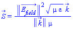 S_(x, y, z, t) = Physics:-Vectors:-Norm(E__field_(x, y, z, t))^2*(mu*varepsilon)^(1/2)*k_/(Physics:-Vectors:-Norm(k_)*mu)