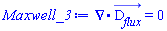 Physics:-Vectors:-Divergence(D__flux_(x, y, z, t)) = 0