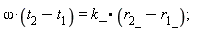 omega*(t__2-t__1) = k_.(r__2_-r__1_)