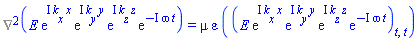 %Laplacian(E*exp(I*k__x*x)*exp(I*k__y*y)*exp(I*k__z*z)*exp(-I*omega*t)) = mu*varepsilon*(diff(diff(E*exp(I*k__x*x)*exp(I*k__y*y)*exp(I*k__z*z)*exp(-I*omega*t), t), t))