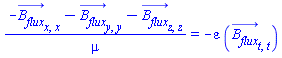 (-(diff(diff(B__flux_(x, y, z, t), x), x))-(diff(diff(B__flux_(x, y, z, t), y), y))-(diff(diff(B__flux_(x, y, z, t), z), z)))/mu = -varepsilon*(diff(diff(B__flux_(x, y, z, t), t), t))