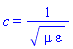 c = 1/(mu*varepsilon)^(1/2)