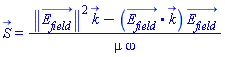 S_(x, y, z, t) = (Physics:-Vectors:-Norm(E__field_(x, y, z, t))^2*k_-Physics:-Vectors:-`.`(E__field_(x, y, z, t), k_)*E__field_(x, y, z, t))/(mu*omega)