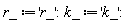 r_ := 'r_'; k_ := 'k_'