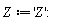 Z := 'Z'