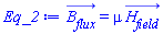 B__flux_(x, y, z, t) = mu*H__field_(x, y, z, t)