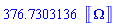 376.7303136*Units:-Unit(`&Omega;`)