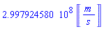 299792458.0*Units:-Unit(m/s)