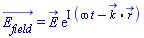 E__field_(x, y, z, t) = E_*exp(I*(omega*t-Physics:-Vectors:-`.`(k_(x, y, z), r_(x, y, z))))