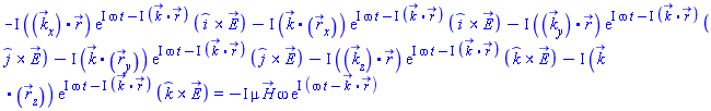 -I*Physics:-Vectors:-`.`(diff(k_(x, y, z), x), r_(x, y, z))*exp(I*omega*t-I*Physics:-Vectors:-`.`(k_(x, y, z), r_(x, y, z)))*Physics:-Vectors:-`&x`(_i, E_)-I*Physics:-Vectors:-`.`(k_(x, y, z), diff(r_(x, y, z), x))*exp(I*omega*t-I*Physics:-Vectors:-`.`(k_(x, y, z), r_(x, y, z)))*Physics:-Vectors:-`&x`(_i, E_)-I*Physics:-Vectors:-`.`(diff(k_(x, y, z), y), r_(x, y, z))*exp(I*omega*t-I*Physics:-Vectors:-`.`(k_(x, y, z), r_(x, y, z)))*Physics:-Vectors:-`&x`(_j, E_)-I*Physics:-Vectors:-`.`(k_(x, y, z), diff(r_(x, y, z), y))*exp(I*omega*t-I*Physics:-Vectors:-`.`(k_(x, y, z), r_(x, y, z)))*Physics:-Vectors:-`&x`(_j, E_)-I*Physics:-Vectors:-`.`(diff(k_(x, y, z), z), r_(x, y, z))*exp(I*omega*t-I*Physics:-Vectors:-`.`(k_(x, y, z), r_(x, y, z)))*Physics:-Vectors:-`&x`(_k, E_)-I*Physics:-Vectors:-`.`(k_(x, y, z), diff(r_(x, y, z), z))*exp(I*omega*t-I*Physics:-Vectors:-`.`(k_(x, y, z), r_(x, y, z)))*Physics:-Vectors:-`&x`(_k, E_) = -I*mu*H_*omega*exp(I*(omega*t-Physics:-Vectors:-`.`(k_(x, y, z), r_(x, y, z))))