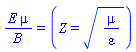 E*mu/B = (Z = (mu/varepsilon)^(1/2))