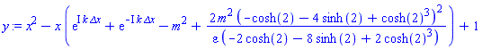 x^2-x*(exp(I*k*`&Delta;x`)+exp(-I*k*`&Delta;x`)-m^2+2*m^2*(-cosh(2)-4*sinh(2)+cosh(2)^3)^2/(epsilon*(-2*cosh(2)-8*sinh(2)+2*cosh(2)^3)))+1