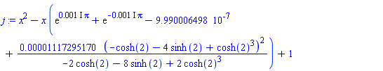 x^2-x*(exp((0.1e-2*I)*Pi)+exp(-(0.1e-2*I)*Pi)-0.9990006498e-6+0.1117295170e-4*(-cosh(2)-4*sinh(2)+cosh(2)^3)^2/(-2*cosh(2)-8*sinh(2)+2*cosh(2)^3))+1