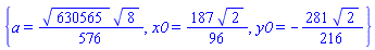 {a = (1/576)*630565^(1/2)*8^(1/2), x0 = (187/96)*2^(1/2), y0 = -(281/216)*2^(1/2)}