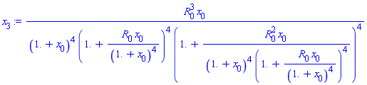 x[3] := R[0]^3*x[0]/((1.+x[0])^4*(1.+R[0]*x[0]/(1.+x[0])^4)^4*(1.+R[0]^2*x[0]/((1.+x[0])^4*(1.+R[0]*x[0]/(1.+x[0])^4)^4))^4)