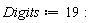 Digits := 19: