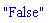 "False"