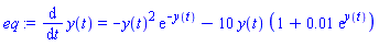 eq := diff(y(t), t) = -y(t)^2*exp(-y(t))-10*y(t)*(1+0.1e-1*exp(y(t)))