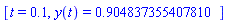[t = .1, y(t) = .904837355407810]