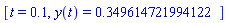 [t = .1, y(t) = .349614721994122]